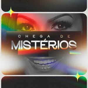 Chega de mistérios