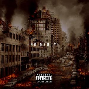 NO MERCY!