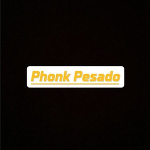 Phonk Pesado
