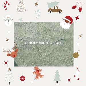 o holy night (lofi)