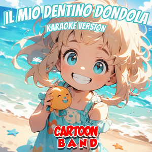 Il Mio Dentino Dondola (Karaoke Version)