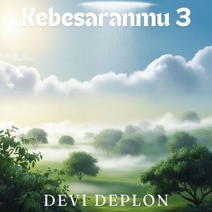 Kebesaranmu 3