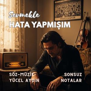 Sevmekle Hata Yapmışım