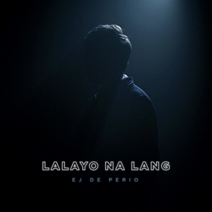 Lalayo Na Lang