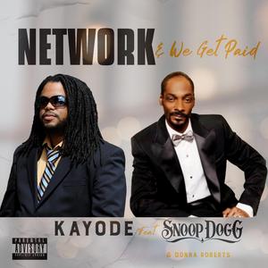 Network & We Get Paid (feat. Snoop Dogg & Donna Roberts) (Kayode Olumoroti Remix)