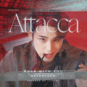 Rock with you（COVER：SEVENTEEN）