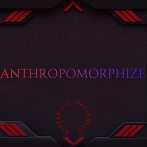 Anthropomorphize