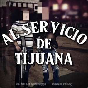 Al Servicio De Tijuana