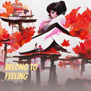 Belong to Feeling