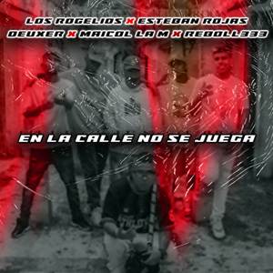 En la Calle No Se Juega - remix