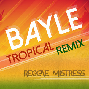 Bayle (Tropical Remix)