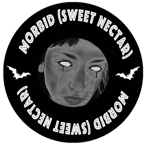Morbid (Sweet Nectar)