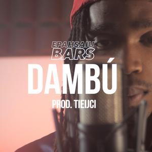 EPAHSAIUBARS (feat. Dambú)