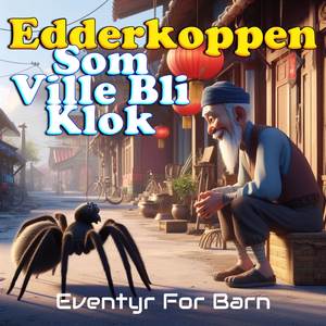Edderkoppen Som Ville Bli Klok