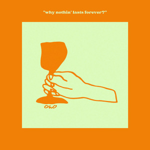 Why Nothin' Lasts Forever?