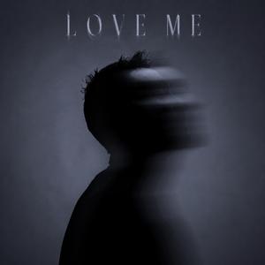Love Me