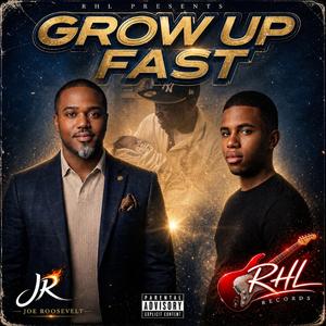 Grow up Fast
