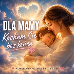 Najpiękniejsza piosenka dla Mamy
