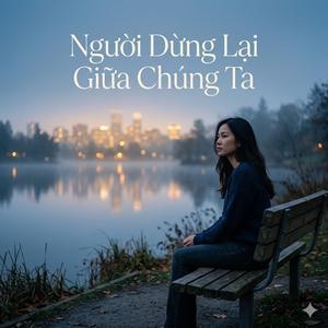 Người Dừng Lại Giữa Chúng Ta