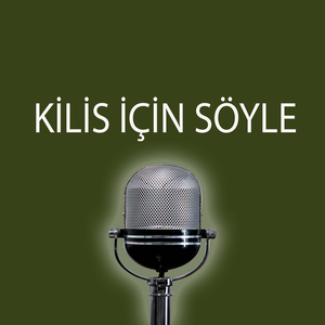 Kilis Için Söyle