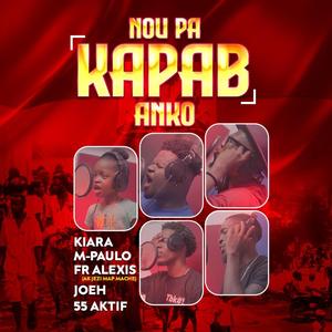 Nou Pa Kapab Ankò (feat. Joeh, 55 Aktif, M-Paulo & Kïara)