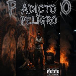 ADICTO AL PELIGRO (feat. Rayaz, Kenuo 868, El acusado & Alday 868)