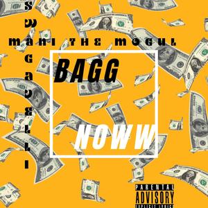 Bagg Noww (feat. Swagavelli)
