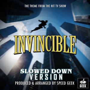 Invincible Main Theme (From "Invincible") (Slowed Down Version)