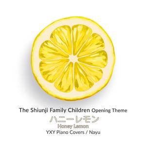 Honey Lemon (from "The Shiunji Family Children") (Piano Arrangement)