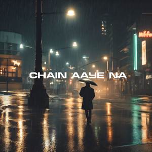 Chain aaye na
