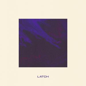 latch (feat. FODUS)