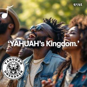 YAHUAH's Kingdom