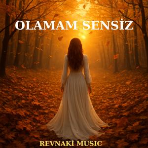 Olamam Sensiz