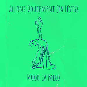 Allons Doucement (Ya Lévis)