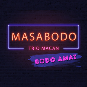 Masa Bodo (Bodo Amat)