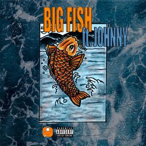 BIG FISH (feat. Johnny)