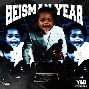Heisman Year (feat. Kakea B)