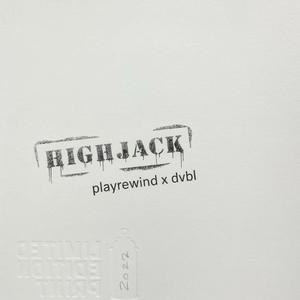 HIGHJACK (dvbl Remix)