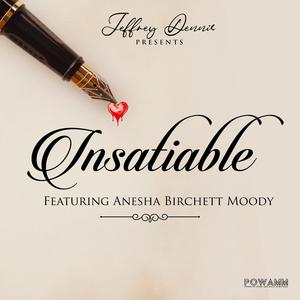 INSATIABLE (feat. Anesha Birchett)