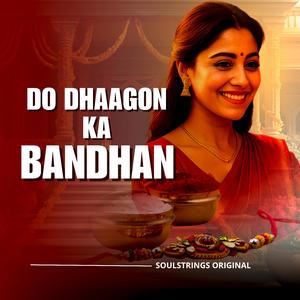 Do Dhaagon Ka Bandhan (Raksha Bandhan Song)