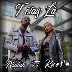 T'étais là (feat. Rico XVIII)