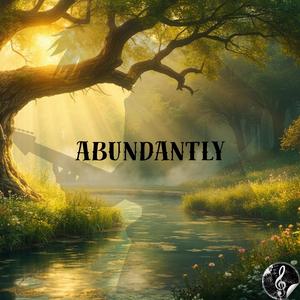 Abundantly