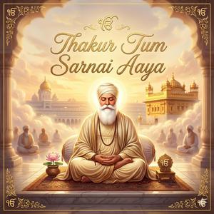 Waheguru Simran (Thakur Tum Sarnai Aaya)