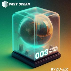 旷海电台003：Future Bounce