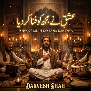 Ishq Ne Mujh Ko Fana Kar Diya