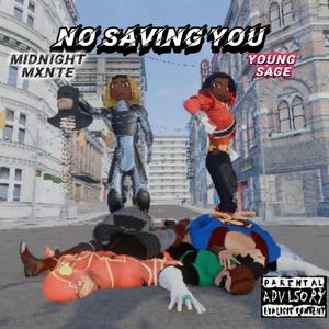 NO SAVING YOU