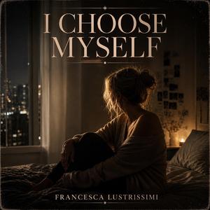 I choose myself