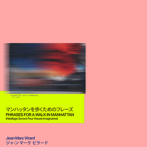 PHRASES FOR A WALK IN MANHATTAN (Habillage Sonore Pour Visuels Imaginaires)