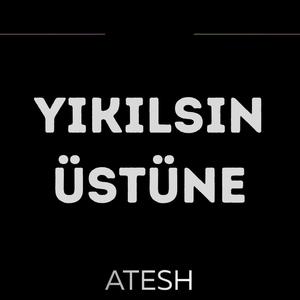 Yıkılsın Üstüne