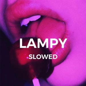 Lampy (Slowed)